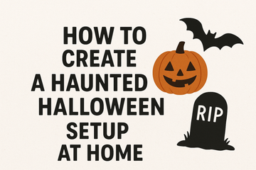 How to create a haunted halloween setup at home